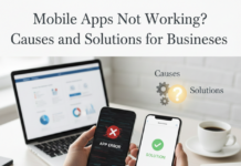Mobile Apps Not Working? Causes and Solutions for Businesses Mobile Apps Not Working Causes and Solutions for Businesses